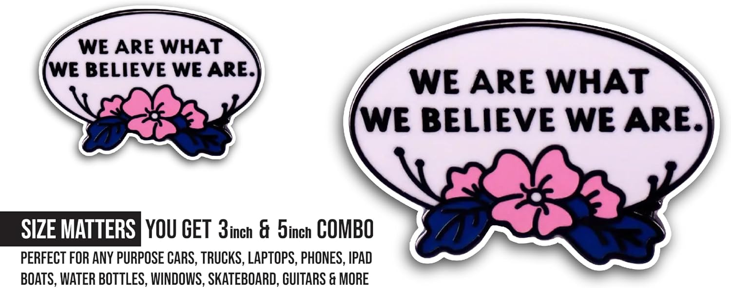 2 (Pieces) 3" and 5" We are What We Believe We are Sticker, Waterproof Vinyl Decals for Many Purpose Like Cars, Trucks, Laptops, Phones, Windows and More