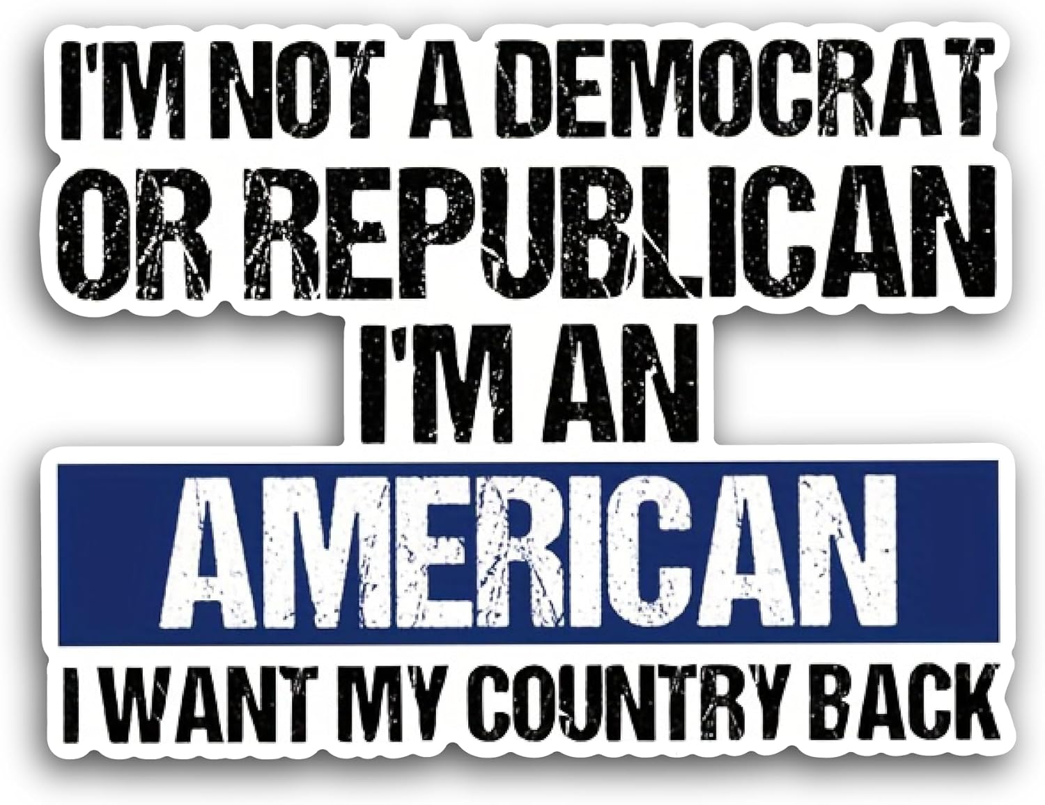 2 (Pieces) 3" and 5" Im Not A Republican Sticker, Waterproof Vinyl Decals for Many Purpose Like Cars, Trucks, Laptops, Phones, Windows and More