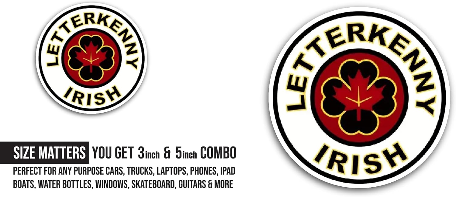 2 (Pieces) 3" and 5" L3tterkenny Irish Sticker, Waterproof Vinyl Decals for Many Purpose Like Cars, Trucks, Laptops, Phones, Windows and More
