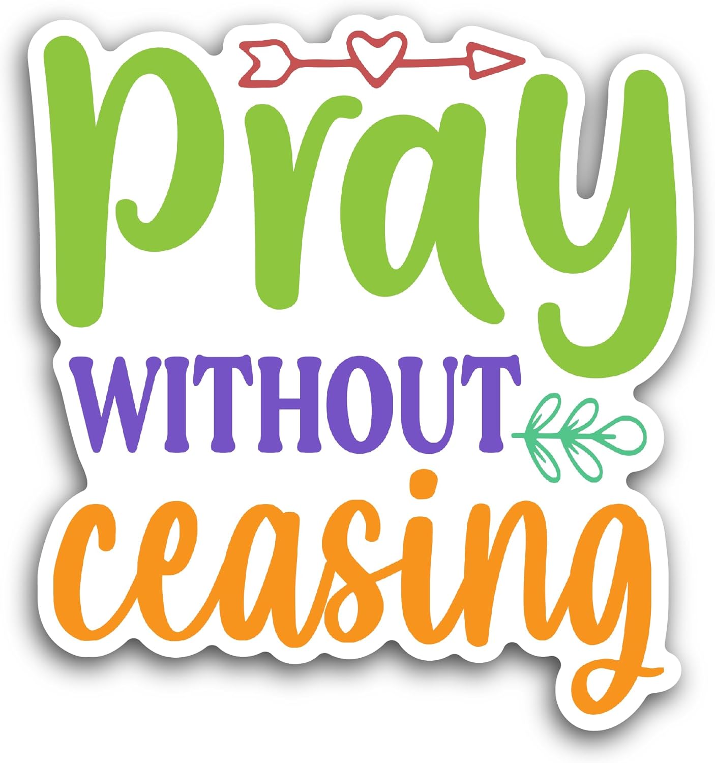 2 (Pieces) 3" and 5" Pray Without CeasingText Sticker, Waterproof Vinyl Decals for Many Purpose Like Cars, Trucks, Laptops, Phones, Windows and More