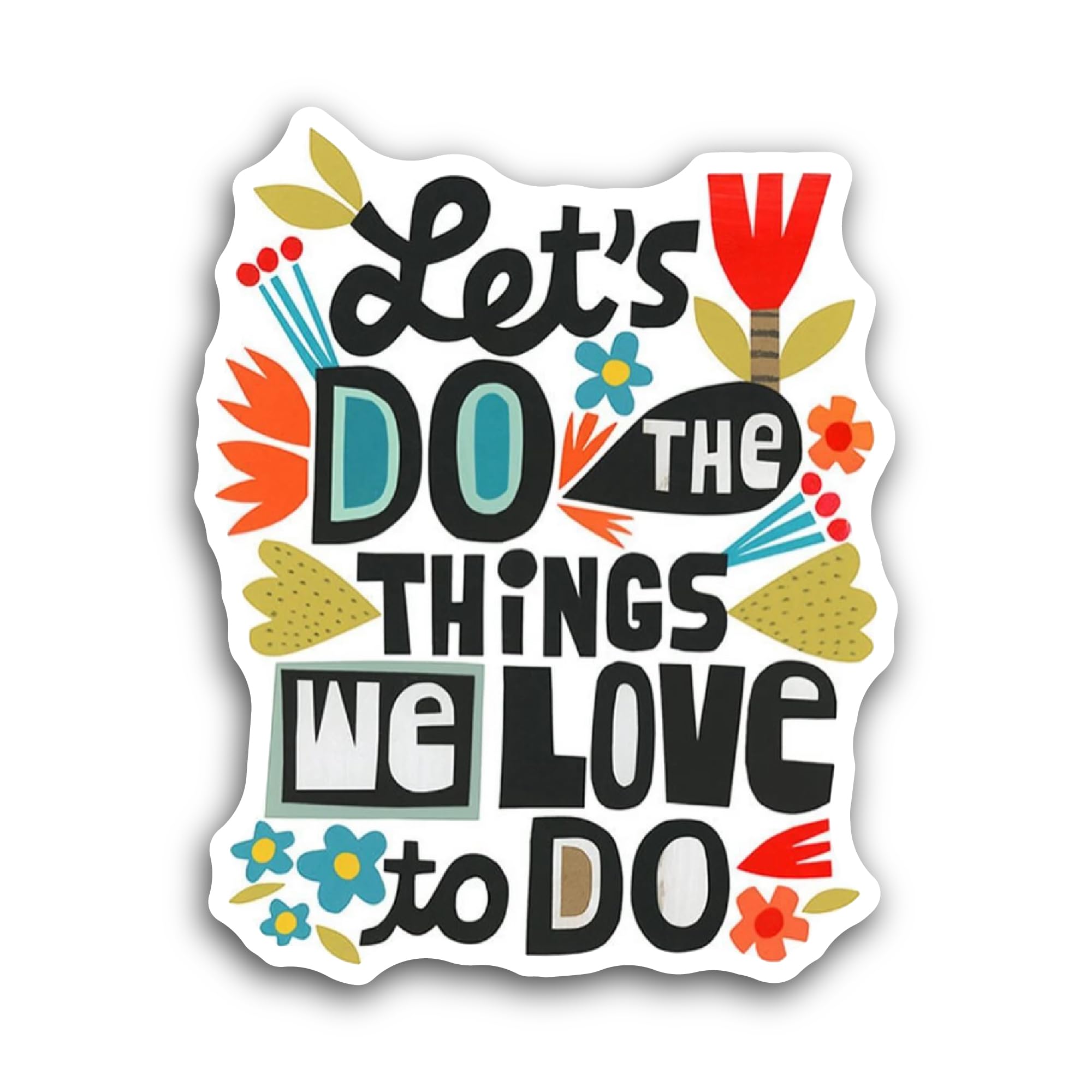 2 (Pieces) 3" and 5" Lets Do The Things Sticker, Waterproof Vinyl Decals for Many Purpose Like Cars,
