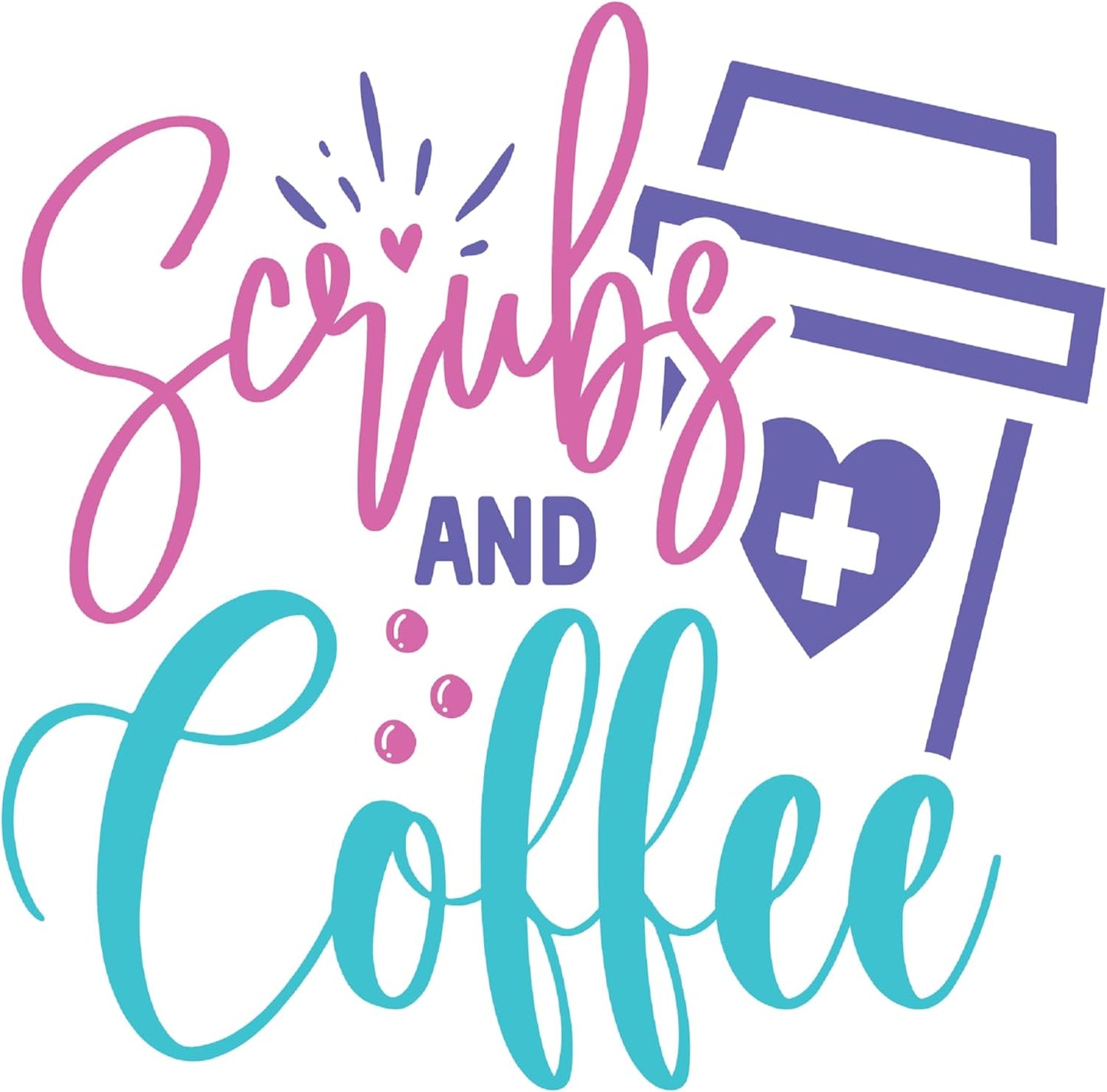 Inspirational Quote "Scrubs and Coffee" Motivational Sticker Vinyl Decal Motivation Stickers- 5" Vinyl Sticker Waterproof