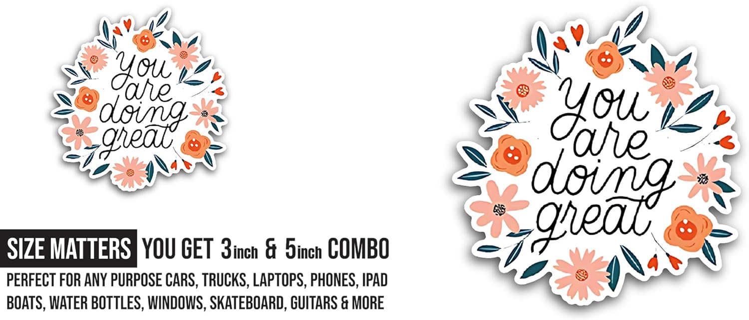 2 (Pieces) 3" and 5" You are Doing Great Sticker, Waterproof Vinyl Decals for Many Purpose Like Cars, Trucks, Laptops, Phones, Windows and More