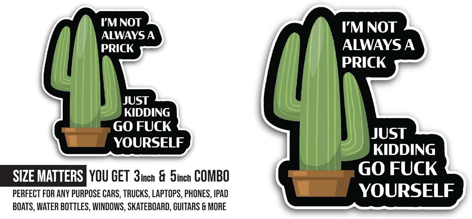 2 (Pieces) 3" and 5" I'm Not Always A Prick Sticker, Waterproof Vinyl Decals for Many Purpose Like Cars, Trucks, Laptops, Phones, Windows and More