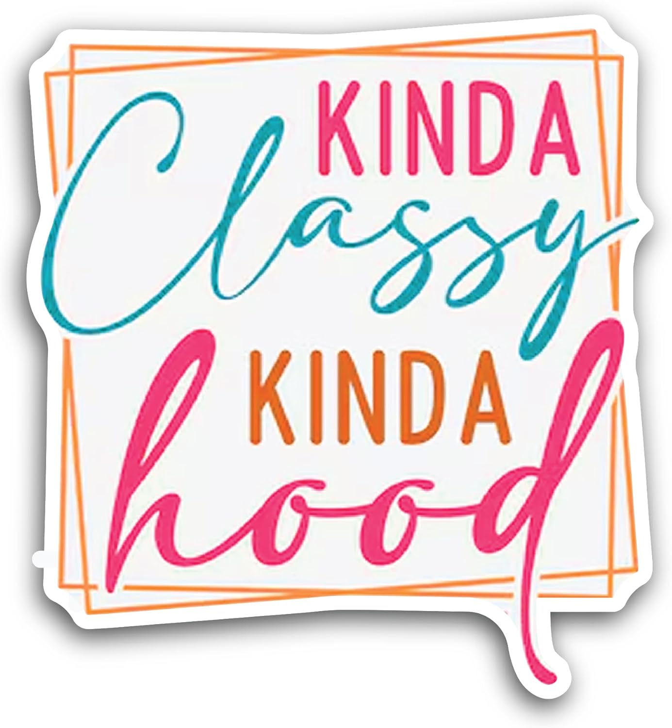 2 (Pieces) 3" and 5" Kinda Classy Kinda Hood Text Sticker, Waterproof Vinyl Decals for Many Purpose Like Cars, Trucks, Laptops, Phones, Windows and More