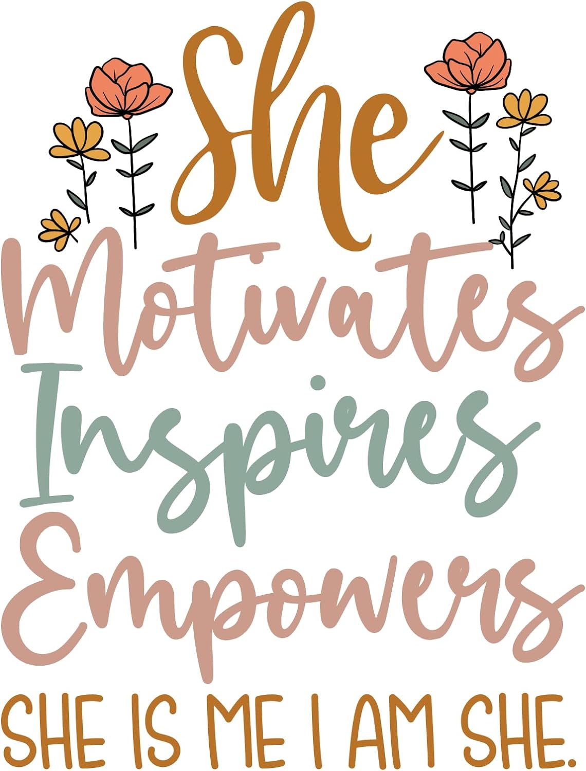 Inspirational Quote "She Motivates Inspires Empowers She is Me I am She." Motivational Sticker Vinyl Decal Motivation Stickers- 5" Vinyl Sticker Waterproof