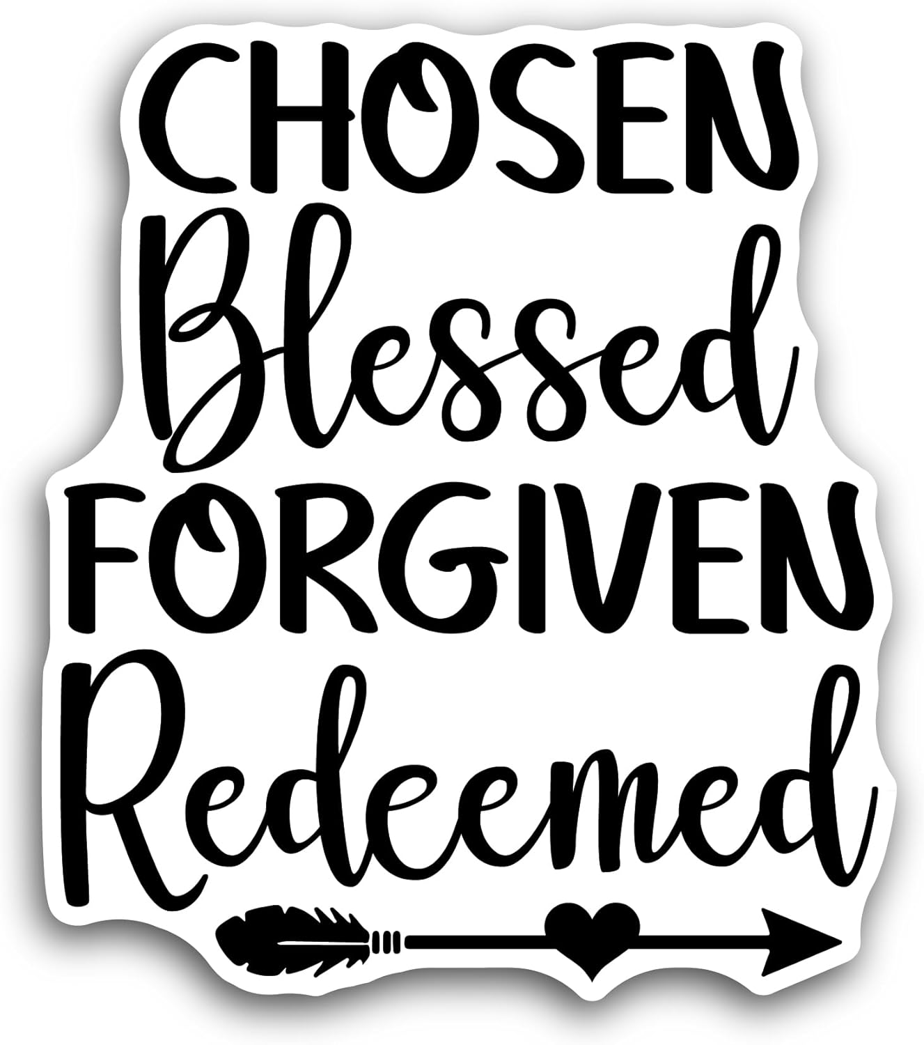 2 (Pieces) 3" and 5" Chosen Blessed Forgiven Redeemed Text Sticker, Waterproof Vinyl Decals for Many Purpose Like Cars, Trucks, Laptops, Phones, Windows and More