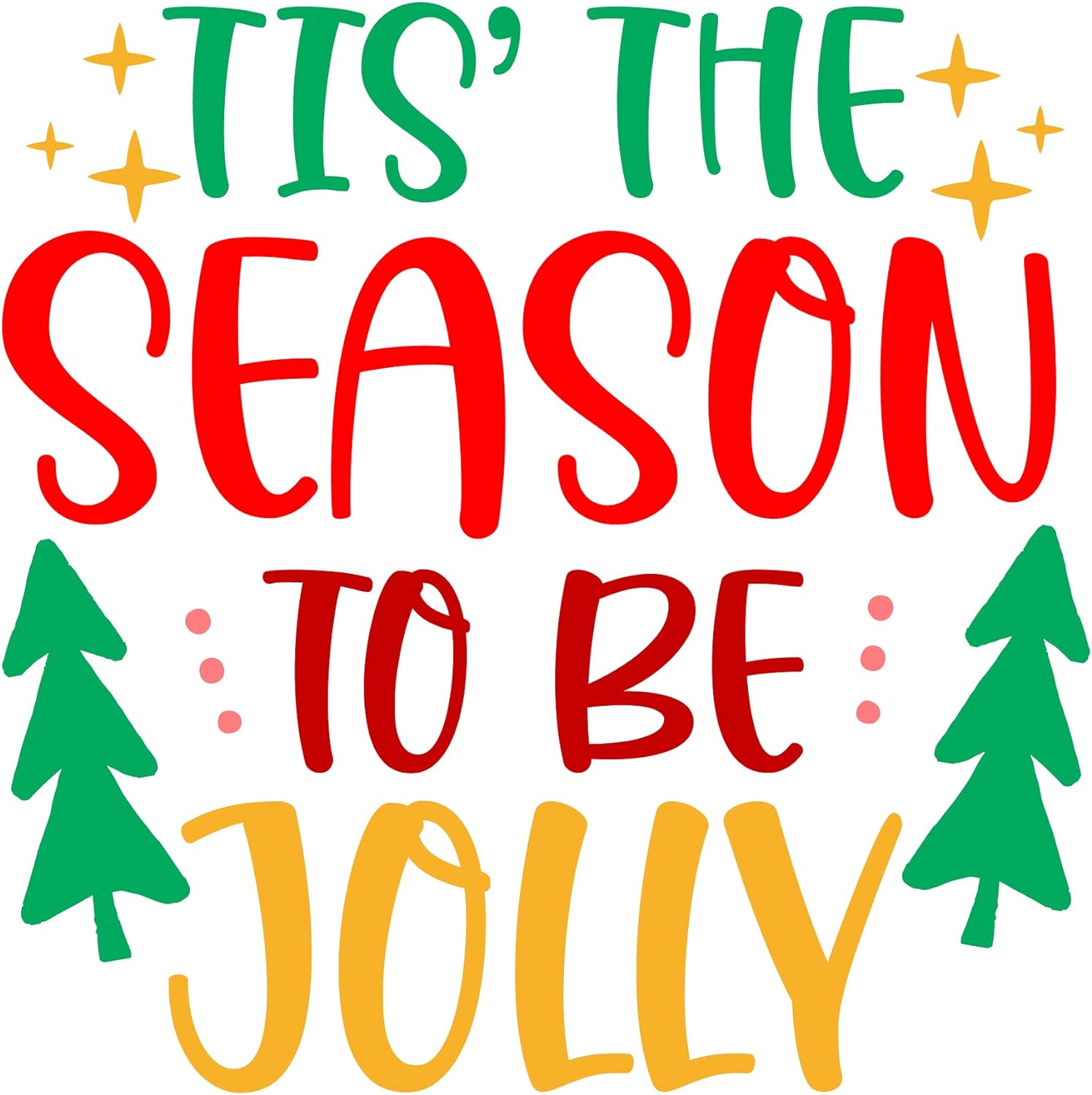 Inspirational Quote Tis' The Season to Be Jolly Motivational Sticker Vinyl Decal Motivation Stickers- 5" Vinyl Sticker Waterproof