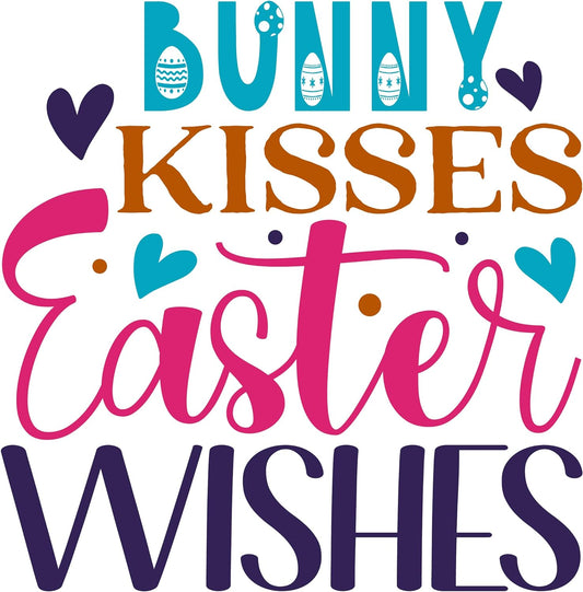 Inspirational Quote "Bunny Kisses Easter Wishes" Motivational Sticker Vinyl Decal Motivation Stickers- 5" Vinyl Sticker Waterproof