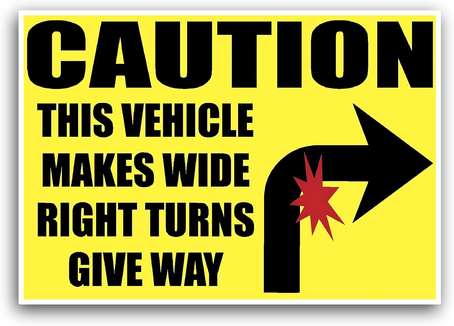 2 (Pieces) 3" and 5" This Vehicle Makes Wide Right Turns Sticker, Waterproof Vinyl Decals for Many Purpose Like Cars, Trucks, Laptops, Phones, Windows and More