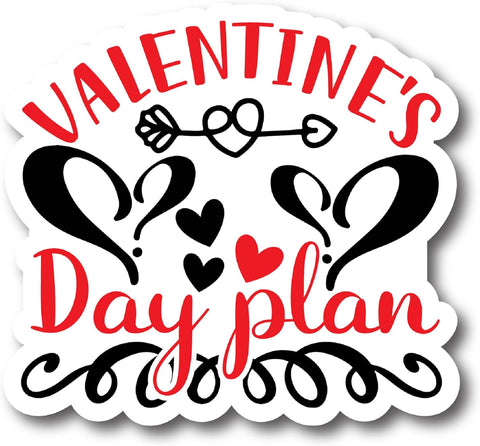 Inspirational Quote Valentines Days Plan Motivational Sticker Vinyl Decal Motivation Stickers- 5