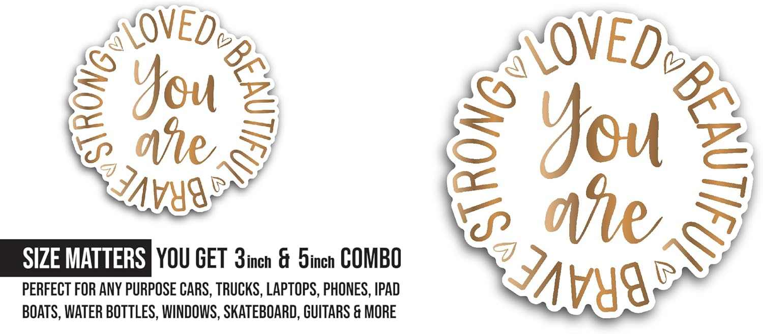 2 (Pieces) 3" and 5" You are Strong Brave Sticker, Waterproof Vinyl Decals for Many Purpose Like Cars, Trucks, Laptops, Phones, Windows and More