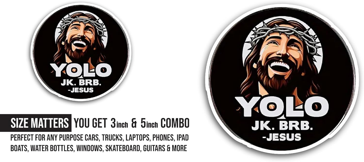 2 (Pieces) 3" and 5" Yolo Jk BRB Jesus Sticker, Waterproof Vinyl Decals for Many Purpose Like Cars, Trucks, Laptops, Phones, Windows and More