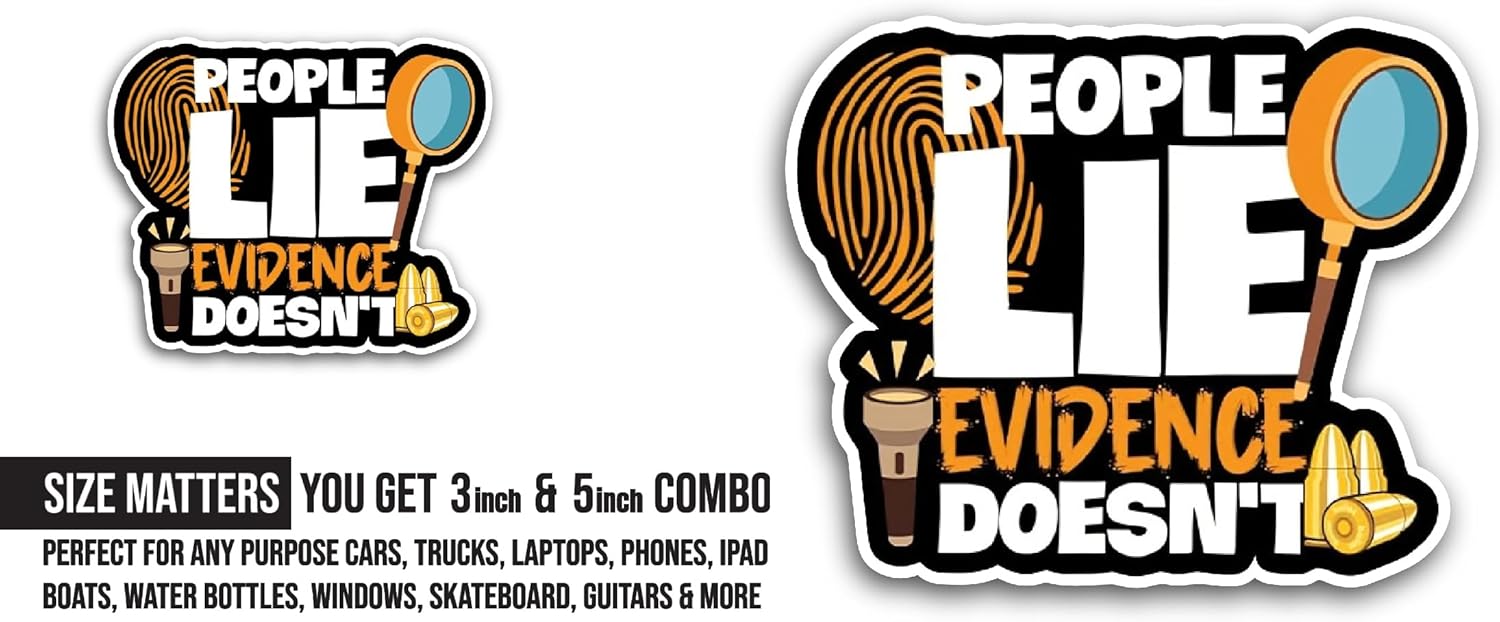 2 (Pieces) 3" and 5" People Lie Evidence Doesn't Sticker, Waterproof Vinyl Decals for Many Purpose Like Cars, Trucks, Laptops, Phones, Windows and More