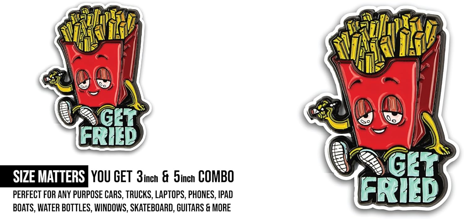 2 (Pieces) 3" and 5" Get Fried Sticker, Waterproof Vinyl Decals for Many Purpose Like Cars, Trucks, Laptops, Phones, Windows and More