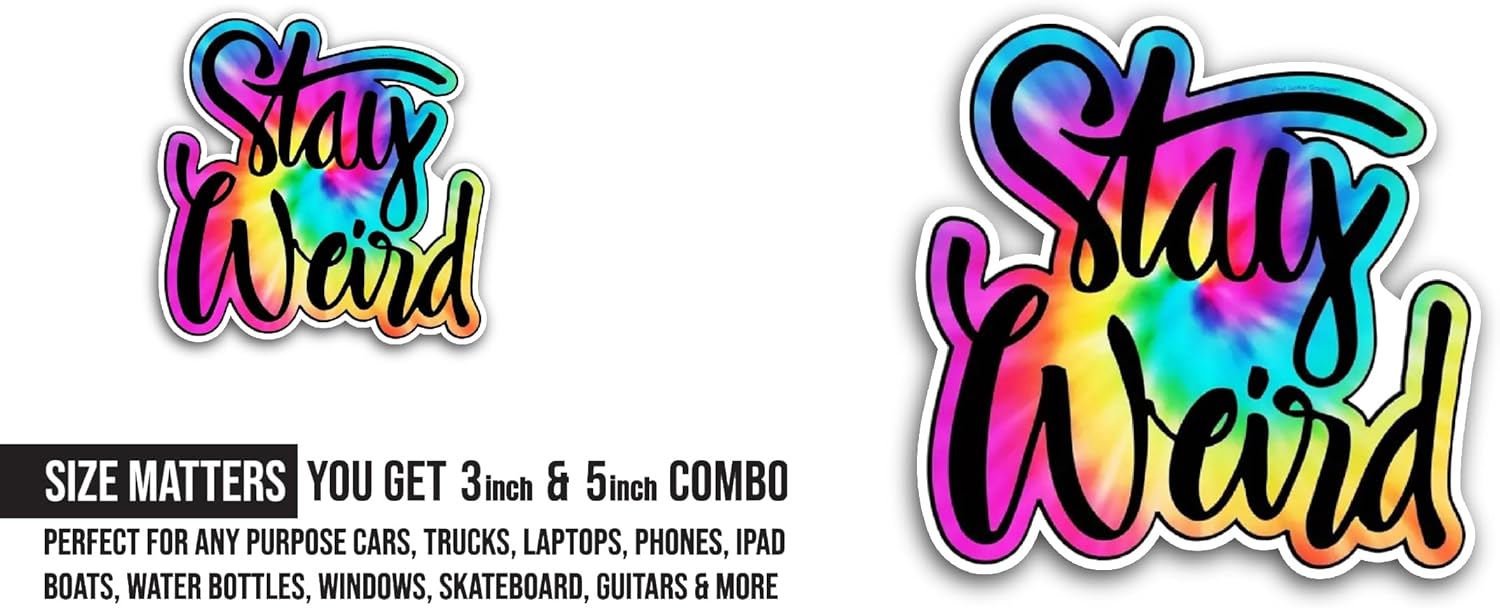 2 (Pieces) 3" and 5" Stay Weird Colorful Text Sticker, Waterproof Vinyl Decals for Many Purpose Like Cars, Trucks, Laptops, Phones, Windows and More