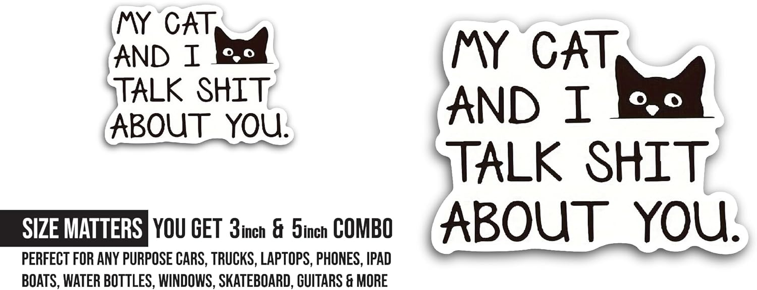 2 (Pieces) 3" and 5" My Cat and I Talk Sticker, Waterproof Vinyl Decals for Many Purpose Like Cars, Trucks, Laptops, Phones, Windows and More