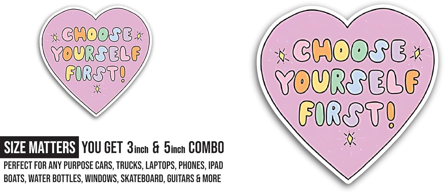 2 (Pieces) 3" and 5" Choose Yourself First Sticker, Waterproof Vinyl Decals for Many Purpose Like Cars, Trucks, Laptops, Phones, Windows and More
