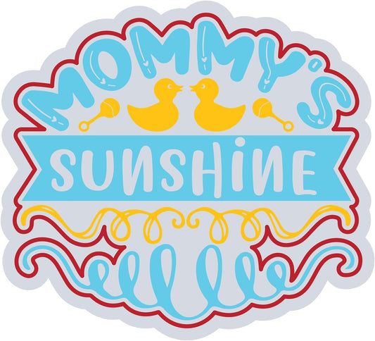 Inspirational Quote Mommy's Sunshine Motivational Sticker Vinyl Decal Motivation Stickers- 5" Vinyl Sticker Waterproof