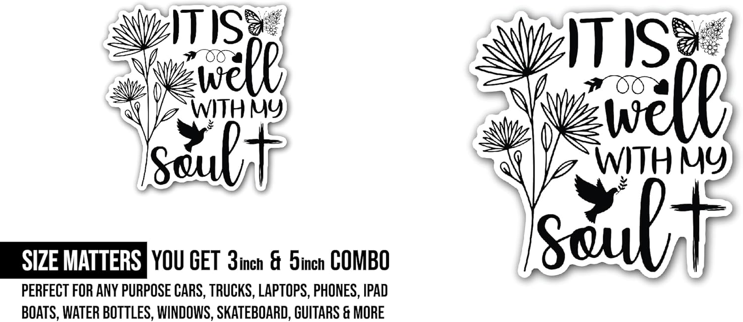 2 (Pieces) 3" and 5" It is Well with My Soul Sticker, Waterproof Vinyl Decals for Many Purpose Like Cars, Trucks, Laptops, Phones, Windows and More