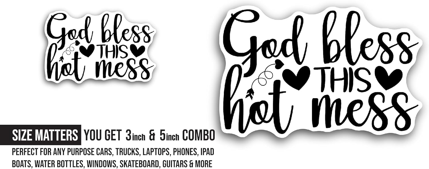 2 (Pieces) 3" and 5" God Bless This Hot Mess Sticker, Waterproof Vinyl Decals for Many Purpose Like Cars, Trucks, Laptops, Phones, Windows and More