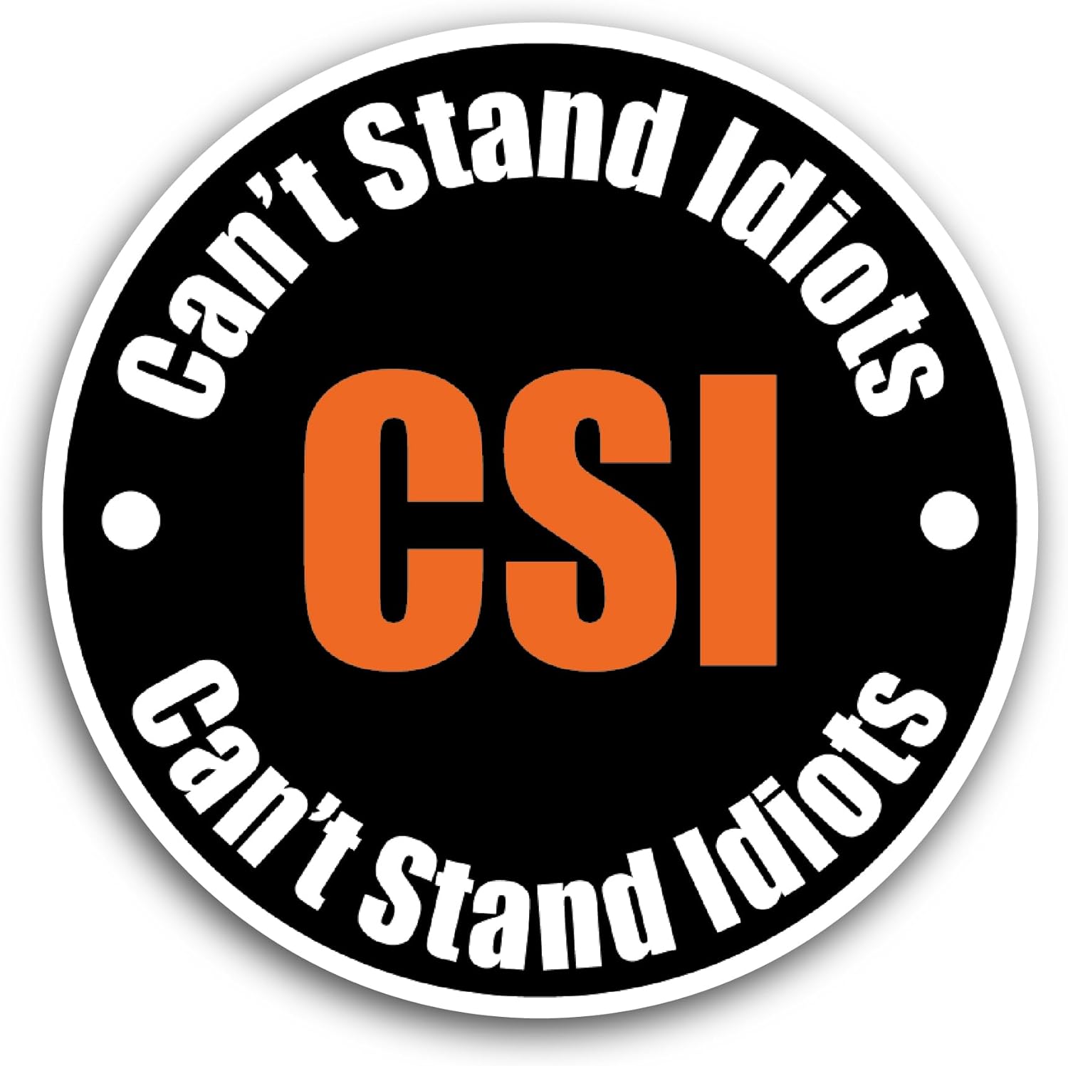 2 (Pieces) 3" and 5" Can't Stand Idiots Sticker, Waterproof Vinyl Decals for Many Purpose Like Cars, Trucks, Laptops, Phones, Windows and More