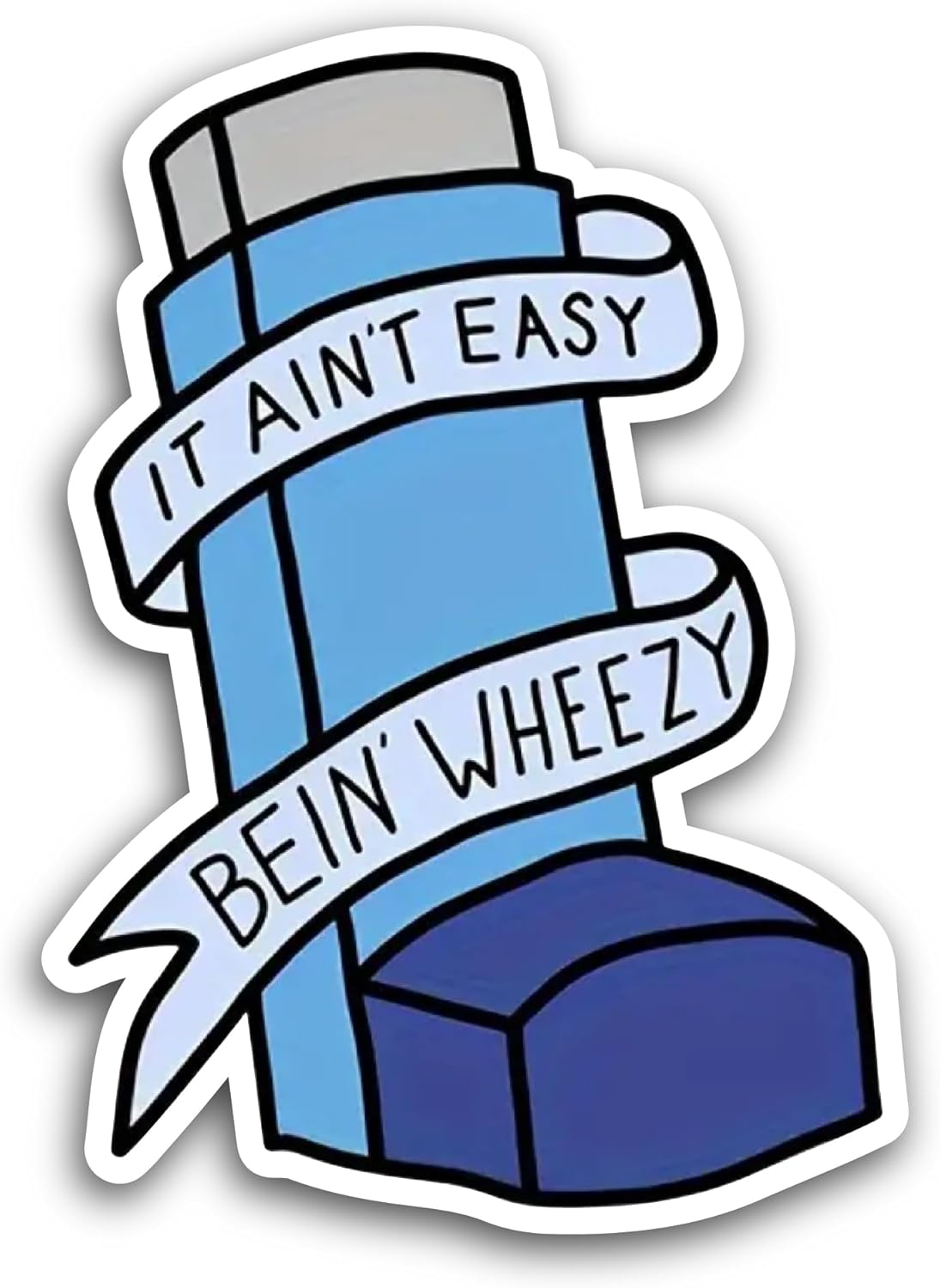 2 (Pieces) 3" and 5" It Aint Easy Being Wheezy Sticker, Waterproof Vinyl Decals for Many Purpose Like Cars, Trucks, Laptops, Phones, Windows and More