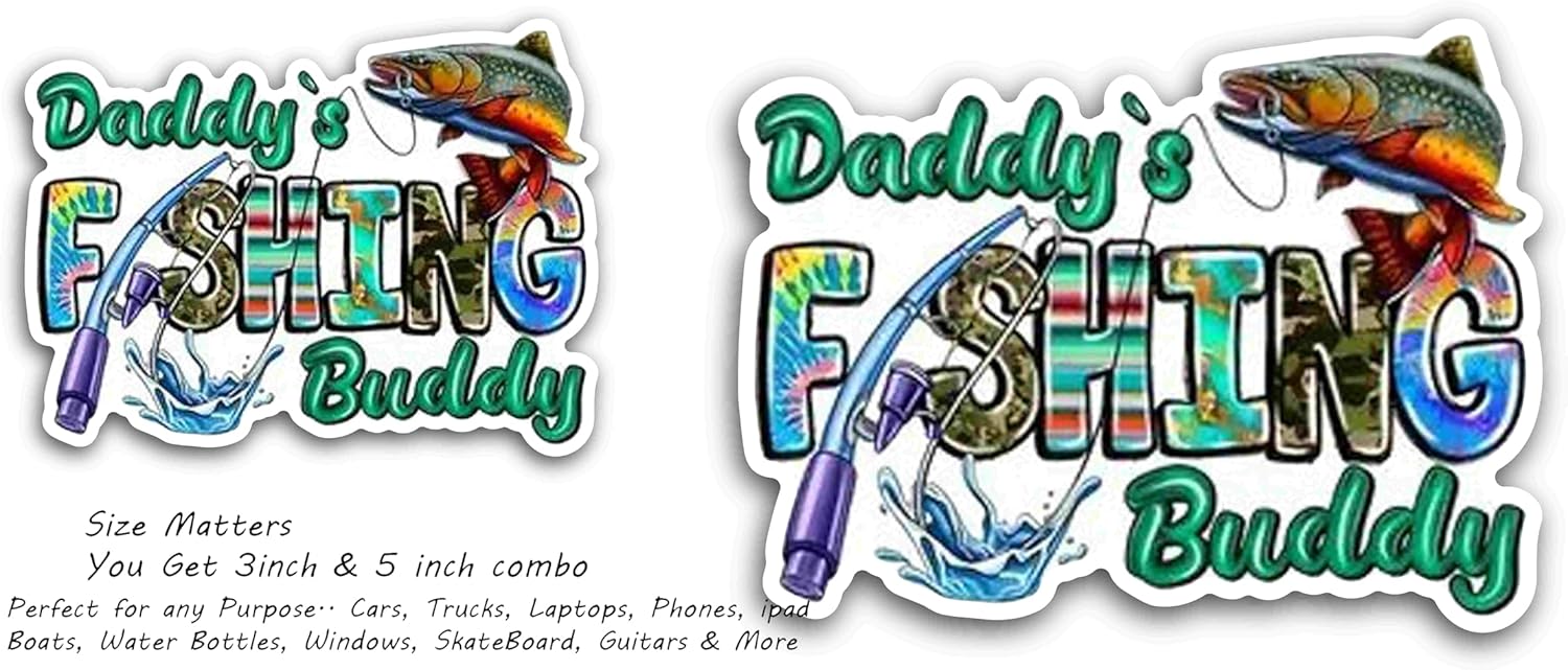 2 (Pieces) 3" and 5" Daddy's Fishing Buddy Message Sticker Decal Sticker,Waterproof Vinyl Decals for Many Purpose Like Cars, Trucks, Laptops, Phones, Windows and More