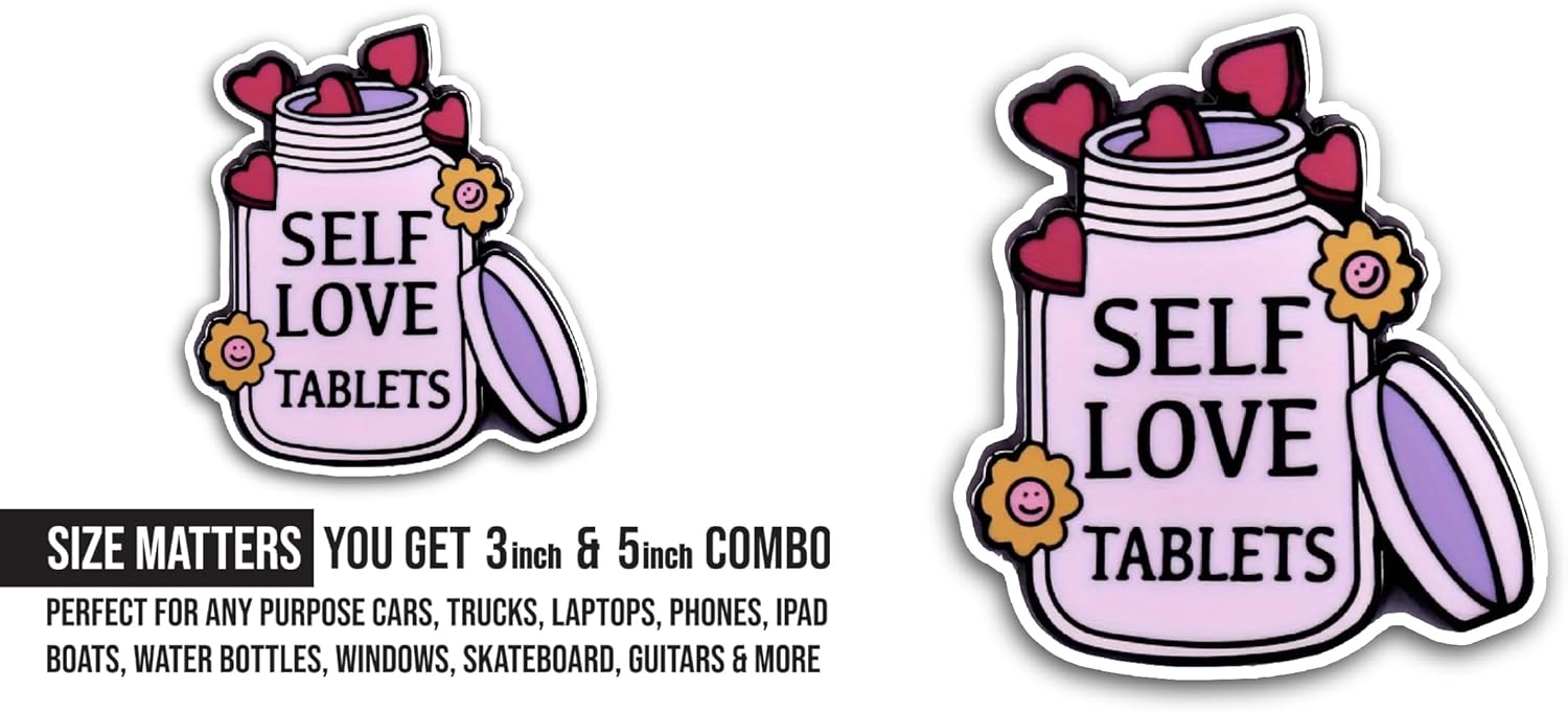 2 (Pieces) 3" and 5" Self Love Tablets Sticker, Waterproof Vinyl Decals for Many Purpose Like Cars, Trucks, Laptops, Phones, Windows and More
