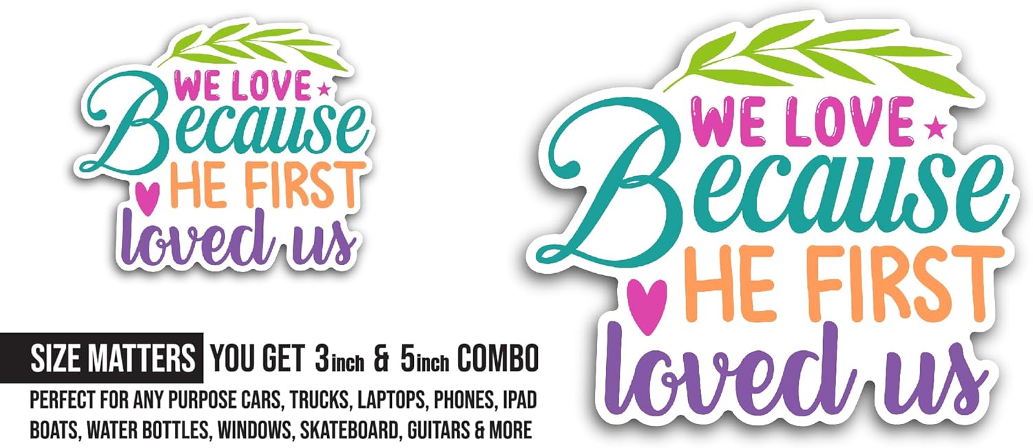 2 (Pieces) 3" and 5" We Love Because Sticker, Waterproof Vinyl Decals for Many Purpose Like Cars, Trucks, Laptops, Phones, Windows and More
