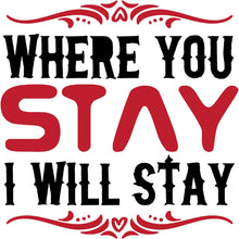 Inspirational Quote Where You Stay I Will Stay Motivational Sticker Vinyl Decal Motivation Stickers- 5