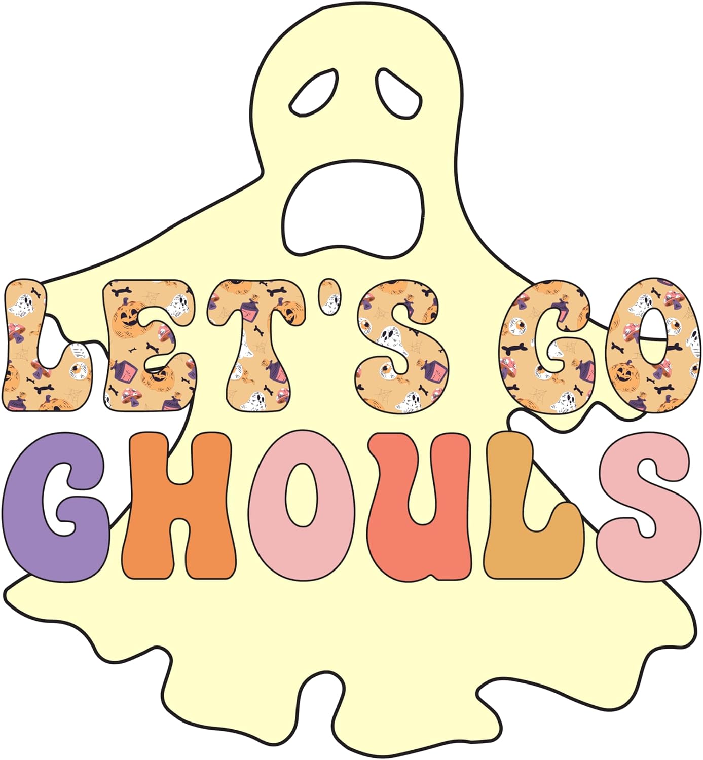 Inspirational Quote Lets Go Ghouls Motivational Sticker Vinyl Decal Motivation Stickers- 5" Vinyl Sticker Waterproof