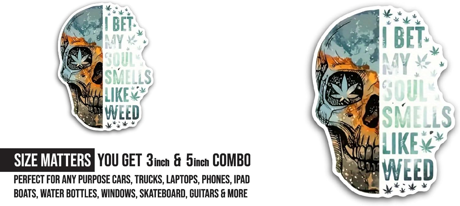 2 (Pieces) 3" and 5" I Bet My Soul Smells Like Weed Sticker, Waterproof Vinyl Decals for Many Purpose Like Cars, Trucks, Laptops, Phones, Windows and More