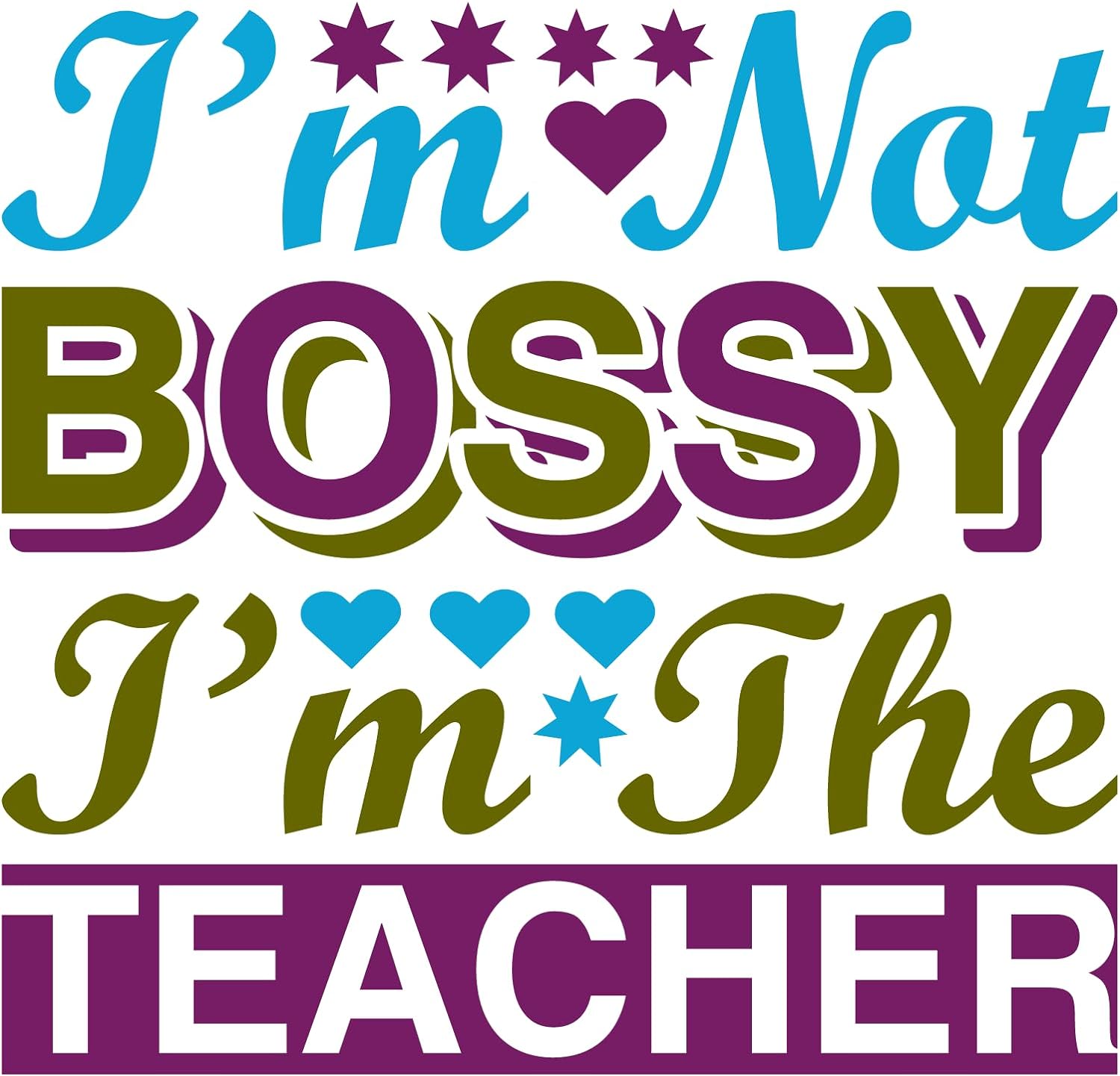Inspirational Quote "I'm Not Bossy I'm The Teacher" Motivational Sticker Vinyl Decal Motivation Stickers- 5" Vinyl Sticker Waterproof