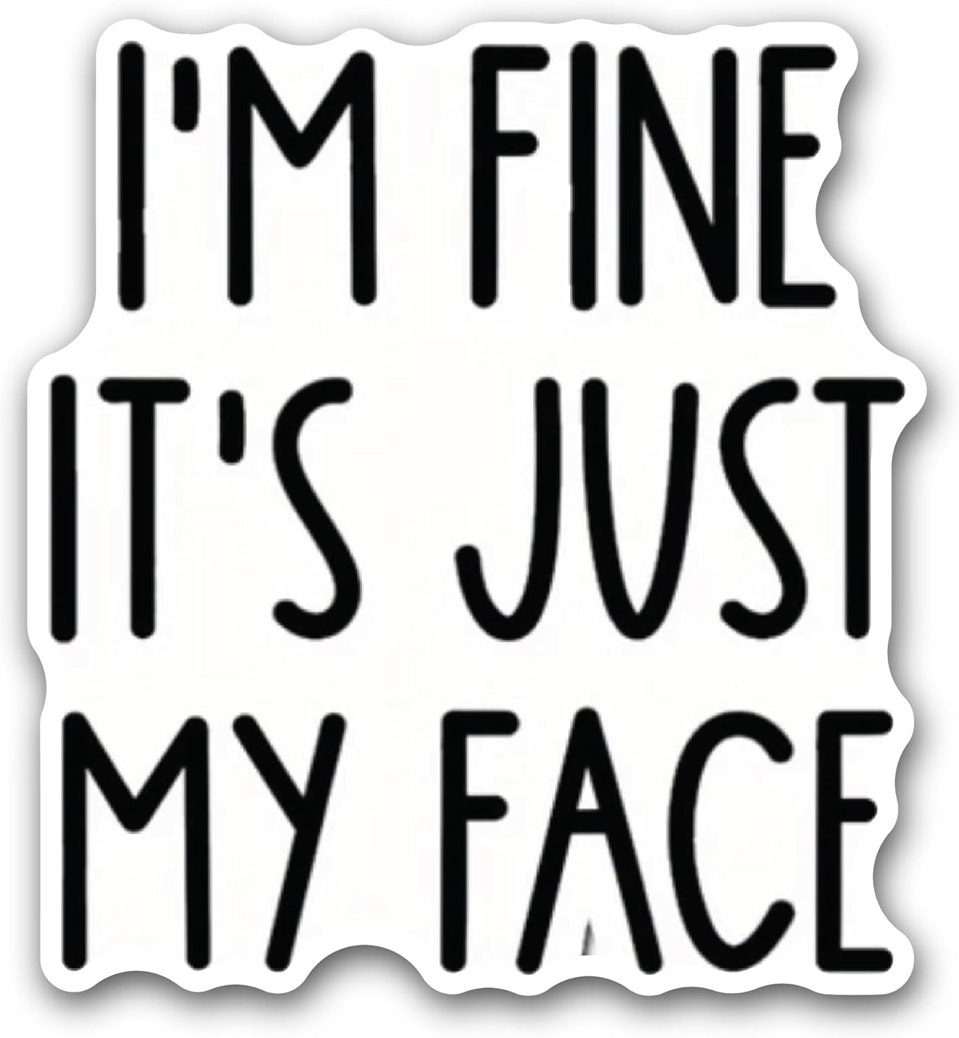 2 (Pieces) 3" and 5" Im Fine Sticker, Waterproof Vinyl Decals for Many Purpose Like Cars, Trucks, Laptops, Phones, Windows and More