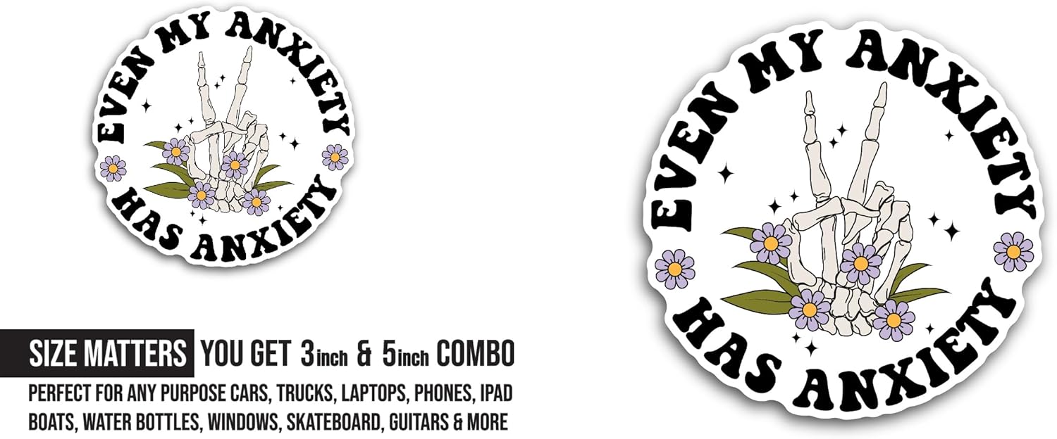 2 (Pieces) 3" and 5" Even My Anxiety Has Anxiety Text Sticker, Waterproof Vinyl Decals for Many Purpose Like Cars, Trucks, Laptops, Phones, Windows and More