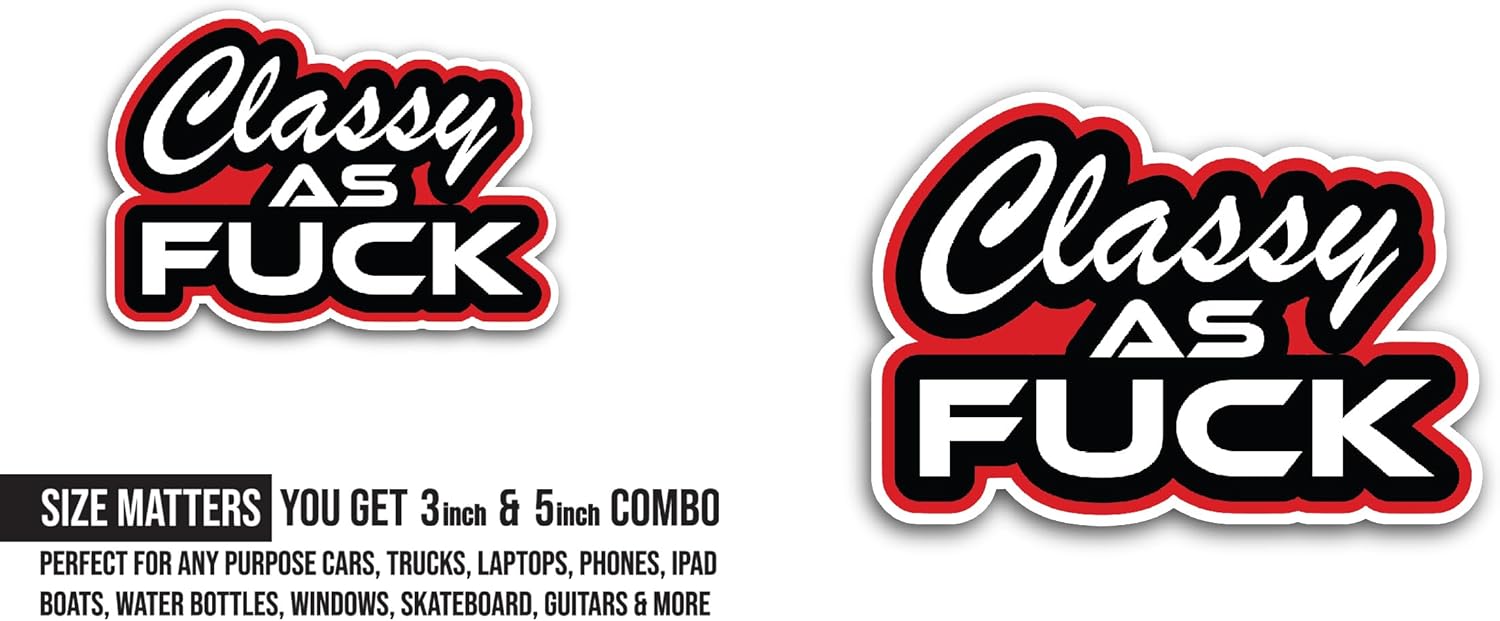 2 (Pieces) 3" and 5" Classy As Fuck Sticker, Waterproof Vinyl Decals for Many Purpose Like Cars, Trucks, Laptops, Phones, Windows and More