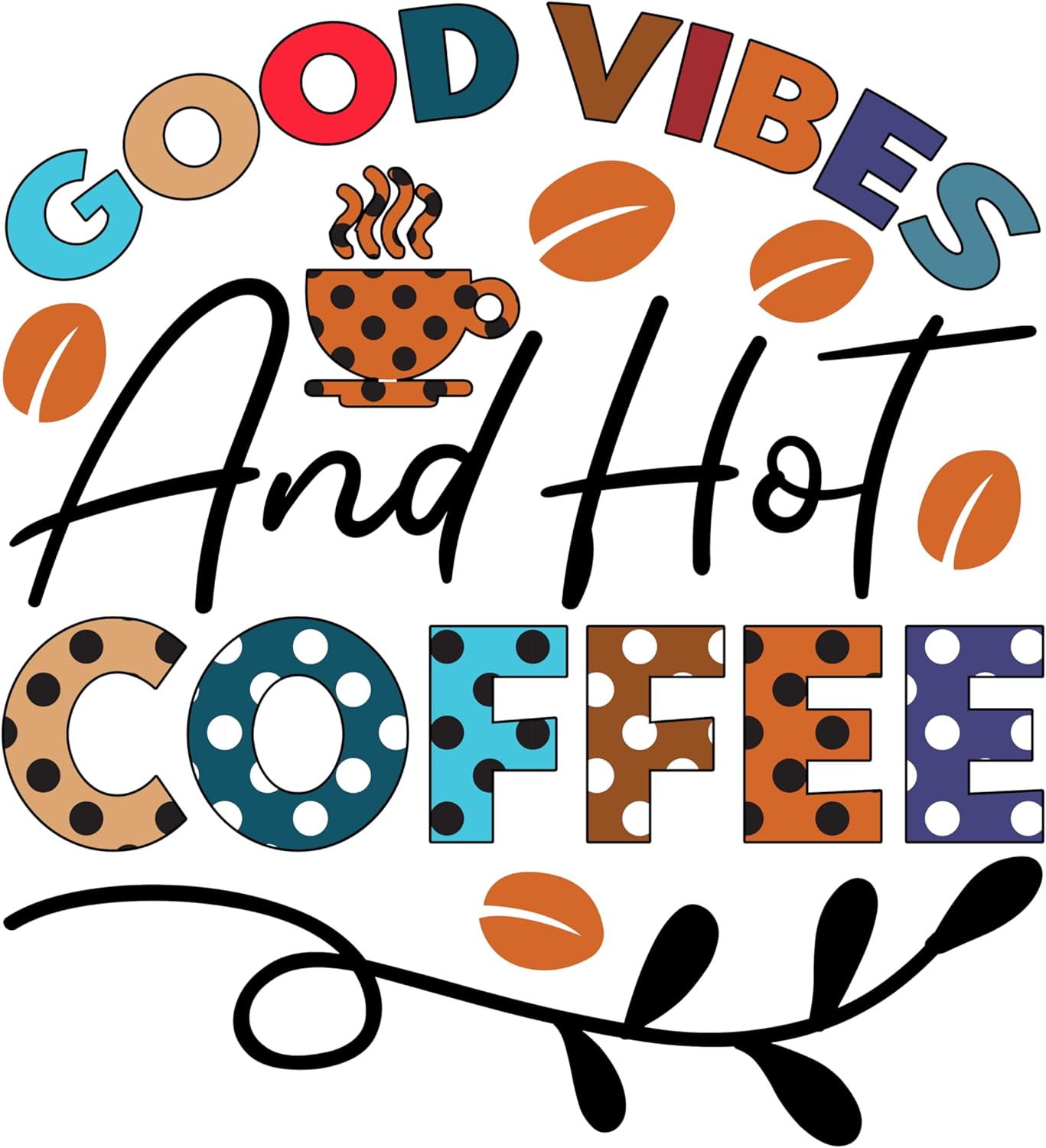 Inspirational Quote "Good Vibes and Hot Coffee" Motivational Sticker Vinyl Decal Motivation Stickers- 5" Vinyl Sticker Waterproof