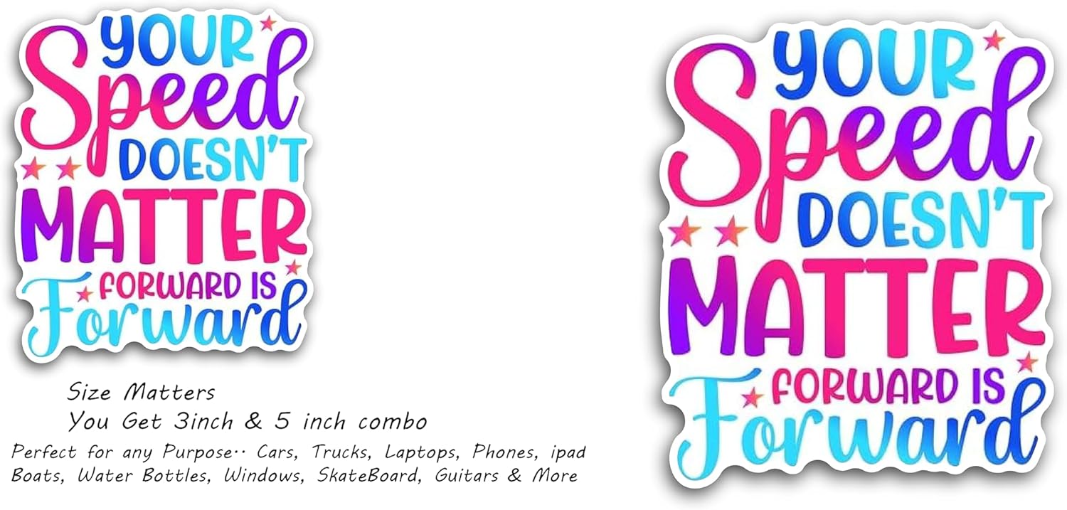 2 (Pieces) 3" and 5" Your Speed Doesn’t Matter Forward is Forward Decal Sticker, Waterproof Vinyl Decals for Many Purpose Like Cars, Trucks, Laptops, Phones, Windows and More