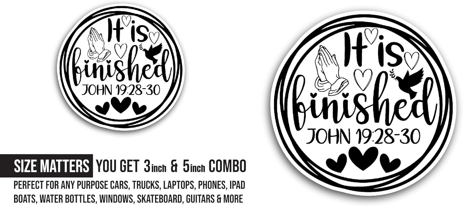 2 (Pieces) 3" and 5" It is Finished Sticker, Waterproof Vinyl Decals for Many Purpose Like Cars, Trucks, Laptops, Phones, Windows and More