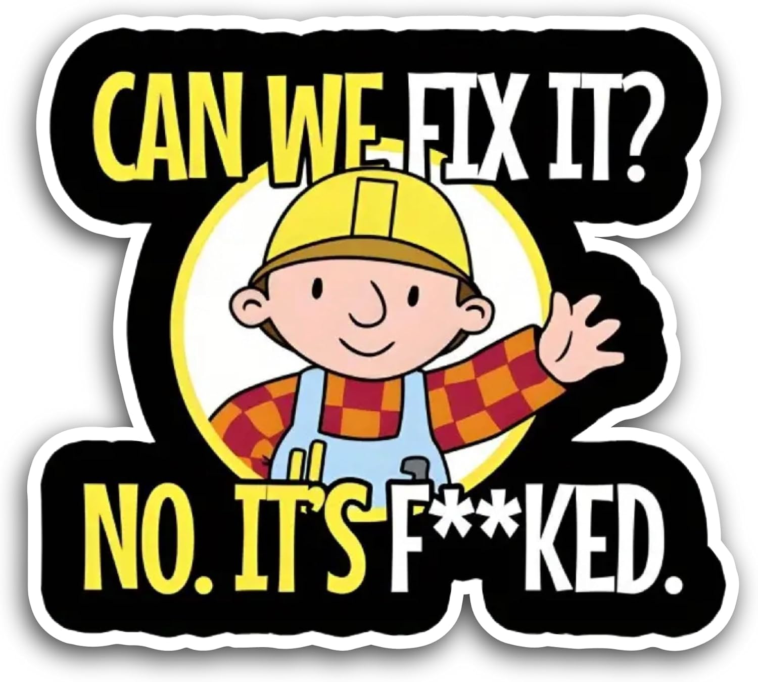 2 (Pieces) 3" and 5" Can We Fix It Text Sticker, Waterproof Vinyl Decals for Many Purpose Like Cars, Trucks, Laptops, Phones, Windows and More