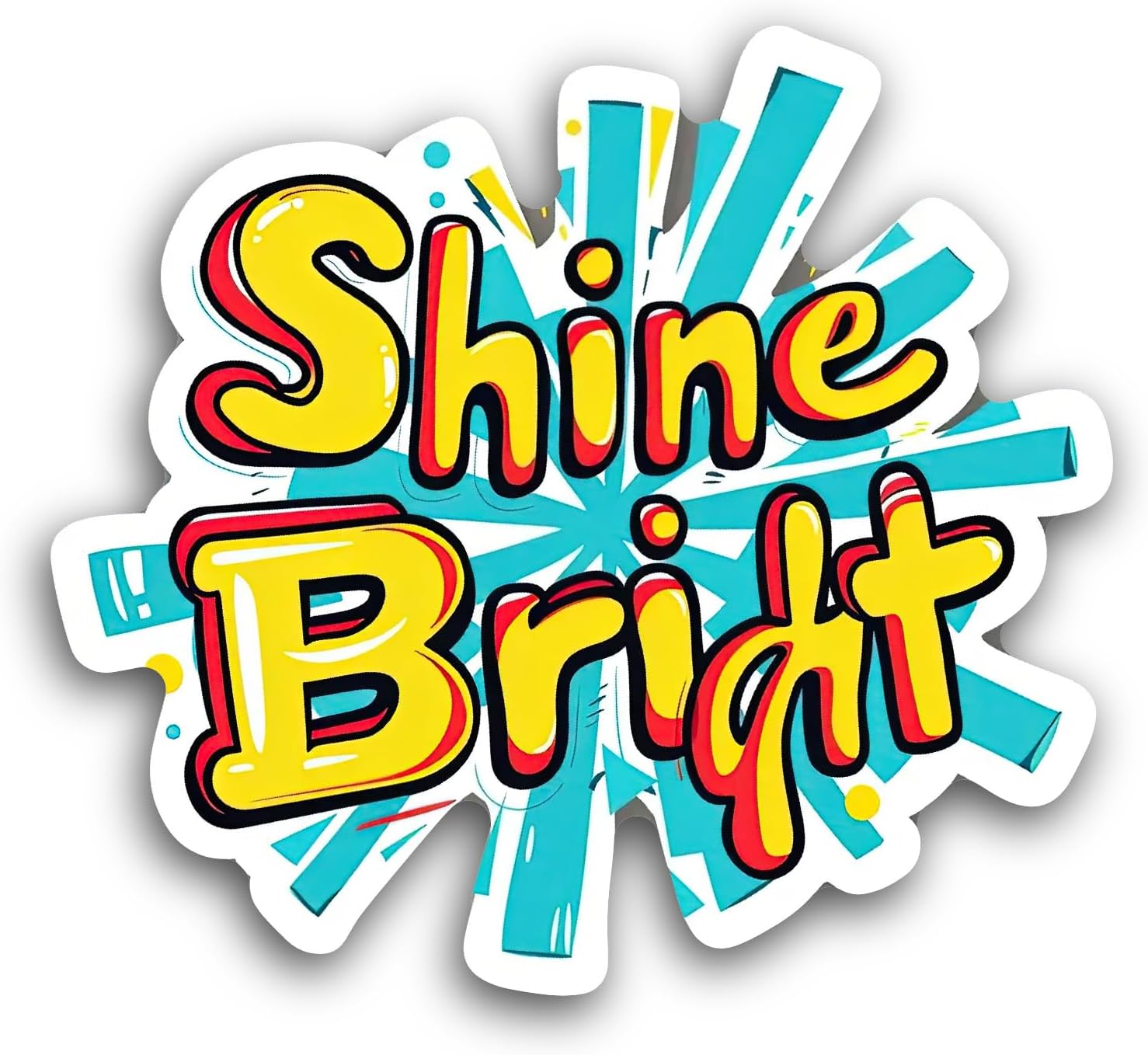 2 (Pieces) 3" and 5" Shine Bright Sticker, Waterproof Vinyl Decals for Many Purpose Like Cars, Trucks, Laptops, Phones, Windows and More
