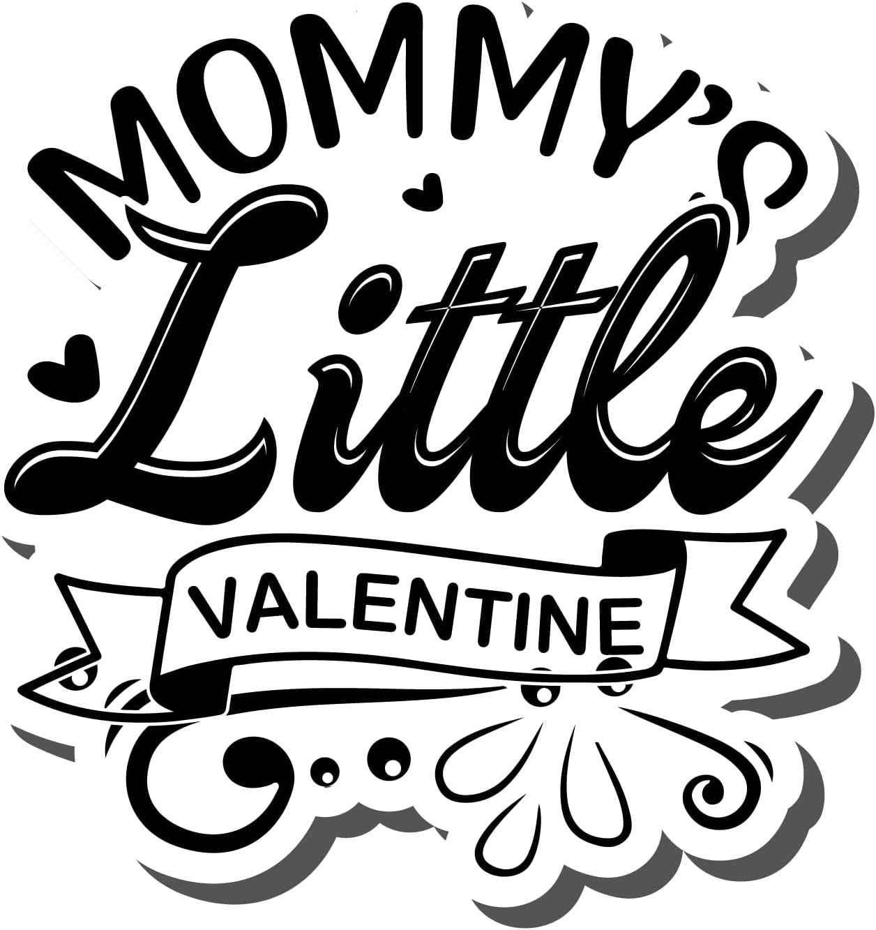 Inspirational Quote Mommys Little Valentine Motivational Sticker Vinyl Decal Motivation Stickers- 5" Vinyl Sticker Waterproof