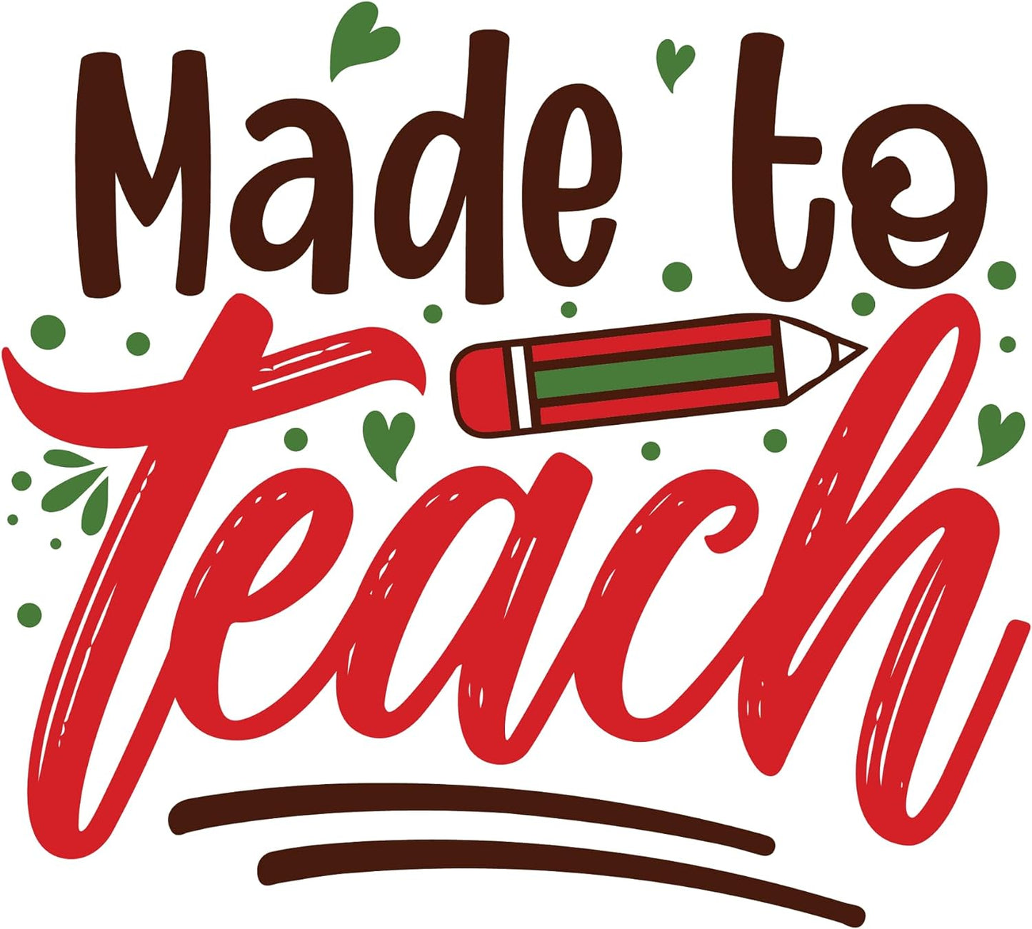 Inspirational Quote "Made to Teach" Motivational Sticker Vinyl Decal Motivation Stickers- 5" Vinyl Sticker Waterproof