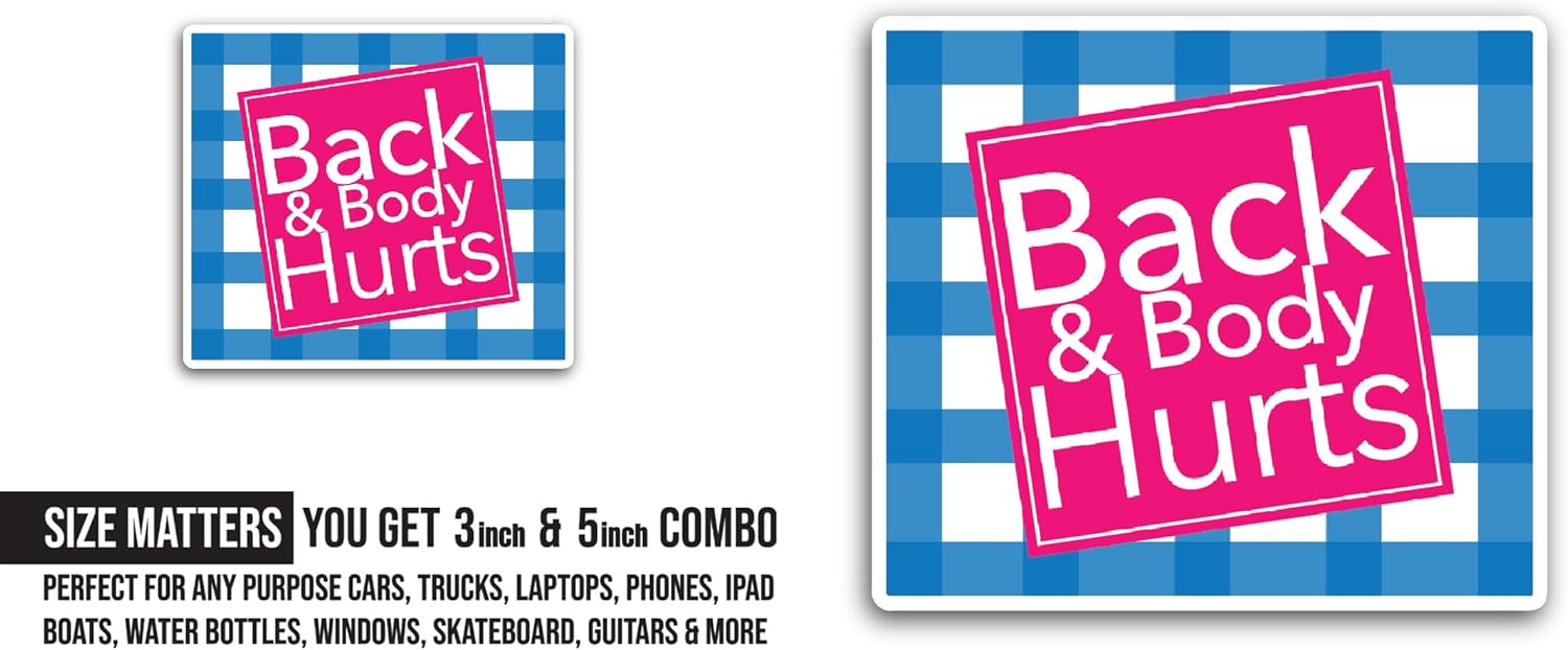 2 (Pieces) 3" and 5" Back & Body Hurts Sticker, Waterproof Vinyl Decals for Many Purpose Like Cars, Trucks, Laptops, Phones, Windows and More
