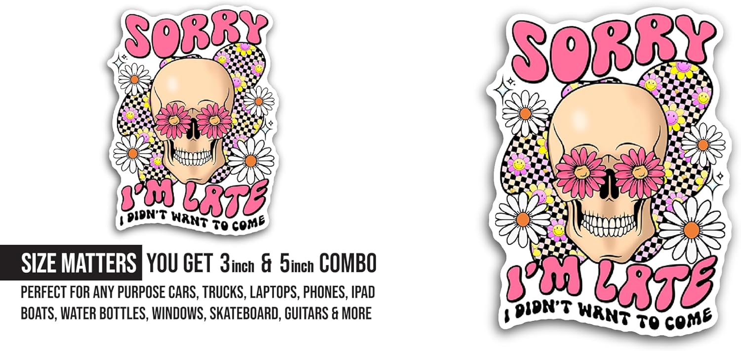 2 (Pieces) 3" and 5" Sorry I'm Late Sticker, Waterproof Vinyl Decals for Many Purpose Like Cars, Trucks, Laptops, Phones, Windows and More