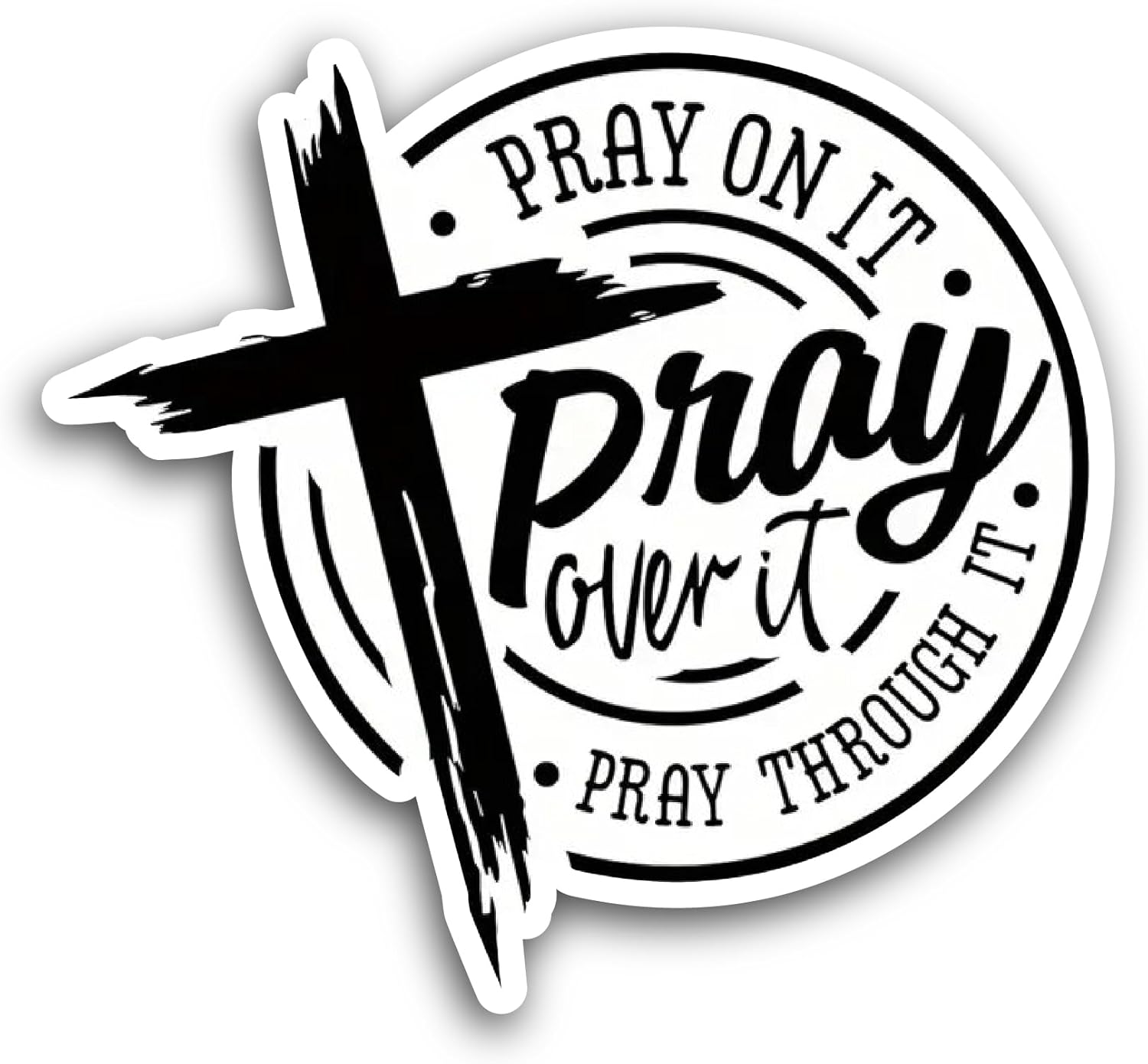2 (Pieces) 3" and 5" Pray On It, Pray Over It Text Sticker, Waterproof Vinyl Decals for Many Purpose Like Cars, Trucks, Laptops, Phones, Windows and More
