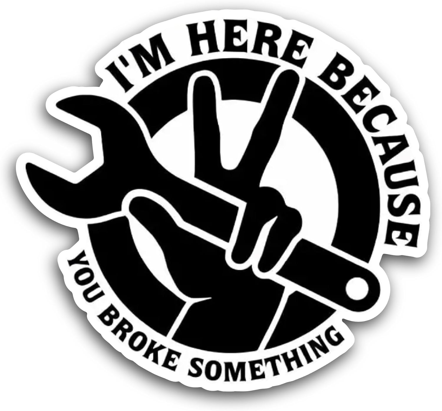 2 (Pieces) 3" and 5" I'm Here Because You Broke Sticker, Waterproof Vinyl Decals for Many Purpose Like Cars, Trucks, Laptops, Phones, Windows and More