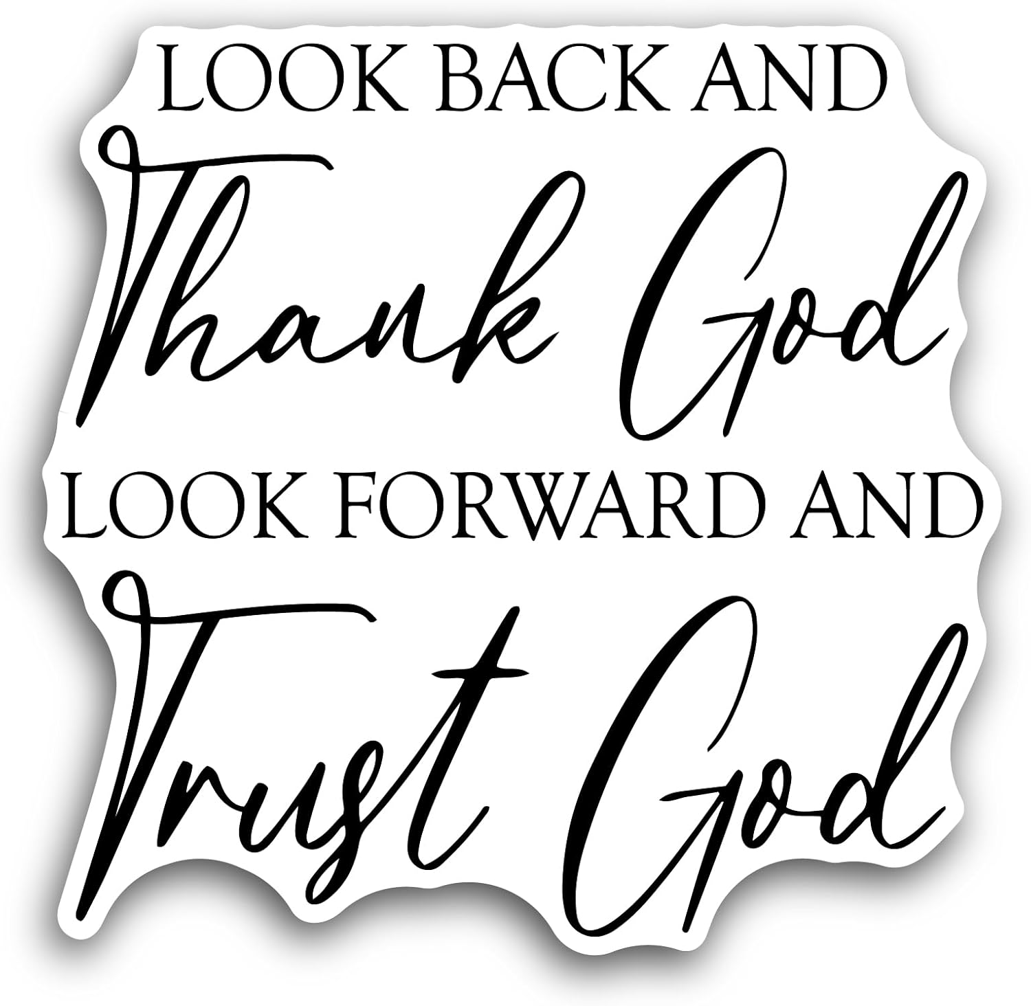 2 (Pieces) 3" and 5" Look Back and Thank God Text Sticker, Waterproof Vinyl Decals for Many Purpose Like Cars, Trucks, Laptops, Phones, Windows and More