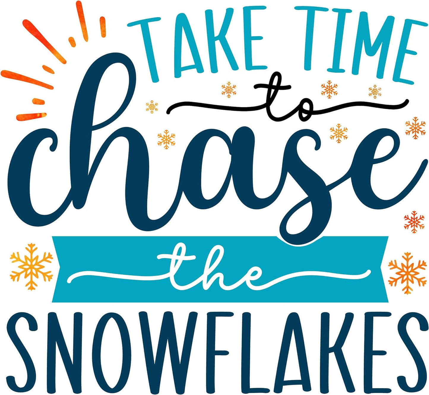 Inspirational Quote Take Time to Chase The Snowflakes Motivational Sticker Vinyl Decal Motivation Stickers- 5" Vinyl Sticker Waterproof